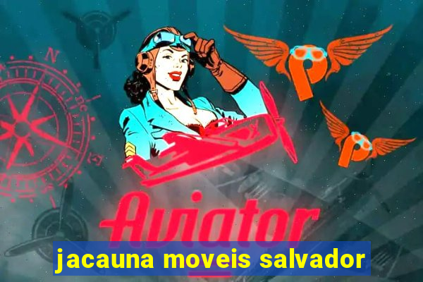 jacauna moveis salvador